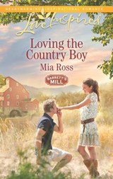 Loving the Country Boy - Mia Ross - 9781460388587