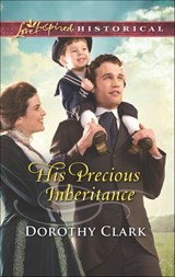 His Precious Inheritance - Dorothy Clark - 9781460388907