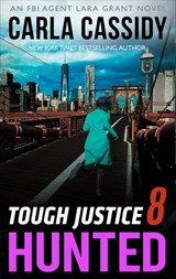 Tough Justice 8: Hunted - Carla Cassidy - 9781460393697