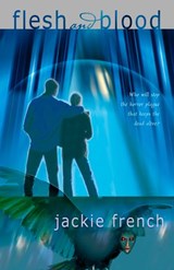 Flesh and Blood - Jackie French - 9781460703885