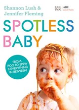 Spotless Baby - Jennifer Fleming ; Shannon Lush - 9781460704806
