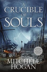 A Crucible of Souls - Mitchell Hogan - 9781460705315