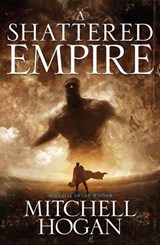 A Shattered Empire - Mitchell Hogan - 9781460705346