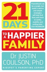 21 Days to a Happier Family - Justin Coulson - 9781460705889