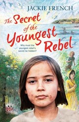 The Secret of the Youngest Rebel (The Secret Histories, #5) - Jackie French - 9781460709191