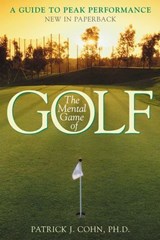 The Mental Game of Golf - Patrick J. Cohn, PhD - 9781461635703