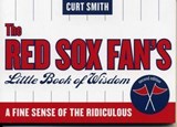 The Red Sox Fan's Little Book of Wisdom - Curt Smith - 9781461635871