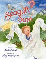 Seagull Sam - Katherine Clark - 9781461743705