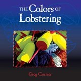 The Colors of Lobstering - Greg Currier - 9781461745259