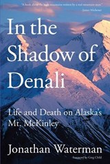In the Shadow of Denali - Jonathan Waterman - 9781461745785