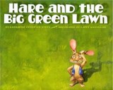 Hare and the Big Green Lawn - Katherine Crawford Robey - 9781461746706