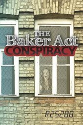The Baker Act Conspiracy