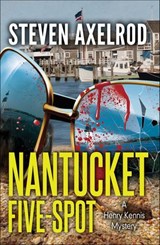 Nantucket Five-Spot - Steven Axelrod - 9781464203459