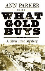 What Gold Buys - Ann Parker - 9781464206269