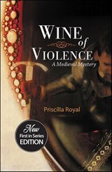 Wine of Violence - Priscilla Royal - 9781464208539