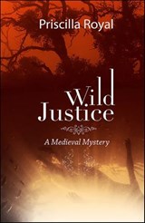 Wild Justice - Priscilla Royal - 9781464209369