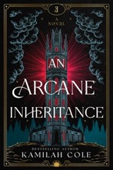 An Arcane Inheritance - Kamilah Cole - 9781464266430