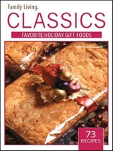 Family Living Classics Favorite Gift Foods - Leisure Arts - 9781464702174