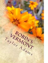 Robin's Vermont - Taylor Adams - 9781465781734