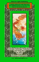 Chinese Astrology Predictions and Feng Shui for 2012 - Marina Lighthouse - 9781465953544