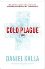 Cold Plague - Daniel Kalla - 9781466800281