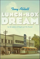 Lunch-Box Dream - Tony Abbott - 9781466800571