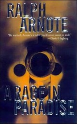 A Rage In Paradise - Ralph Arnote - 9781466800908