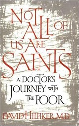 Not All of Us Are Saints - David Hilfiker - 9781466802919
