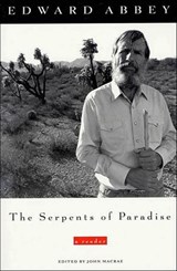 The Serpents of Paradise - Edward Abbey - 9781466806283