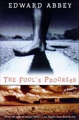 The Fool's Progress - Edward Abbey - 9781466806290