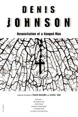 Resuscitation of a Hanged Man - Denis Johnson - 9781466807051