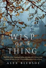 Wisp of a Thing - Alex Bledsoe - 9781466808263