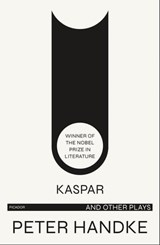 Kaspar and Other Plays - Peter Handke - 9781466810242