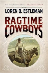 Ragtime Cowboys - Loren D. Estleman ; Loren Estleman - 9781466813380