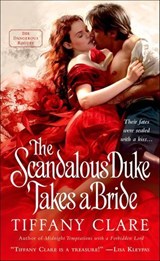 The Scandalous Duke Takes a Bride - Tiffany Clare - 9781466814929