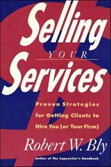 Selling Your Services - Robert W. Bly - 9781466815933