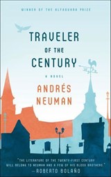 Traveler of the Century - Andrés Neuman - 9781466816152