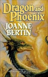 Dragon and Phoenix - Joanne Bertin - 9781466820678