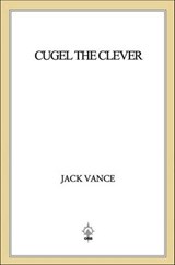 Cugel the Clever - Jack Vance - 9781466821958