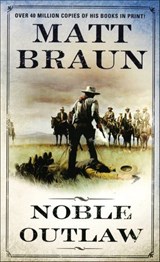 Noble Outlaw - Matt Braun - 9781466826267