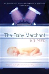 The Baby Merchant - Kit Reed - 9781466827257