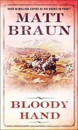 Bloody Hand - Matt Braun - 9781466828728
