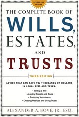The Complete Book of Wills, Estates, and Trusts - Alexander A. Bove - 9781466829008