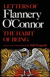 The Habit of Being - Flannery O'Connor - 9781466829015