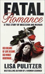Fatal Romance - Lisa Pulitzer - 9781466829817