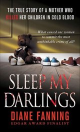 Sleep My Darlings - Diane Fanning - 9781466834545