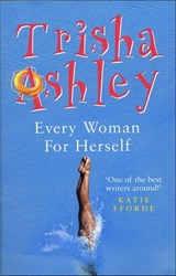 Every Woman for Herself - Trisha Ashley - 9781466838864