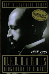 W. E. B. Du Bois, 1868–1919 - David Levering Lewis - 9781466841512