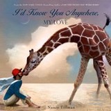 I'd Know You Anywhere, My Love - Nancy Tillman - 9781466844889