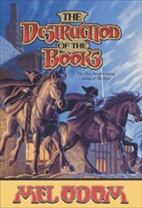 The Destruction of the Books - Mel Odom - 9781466845961